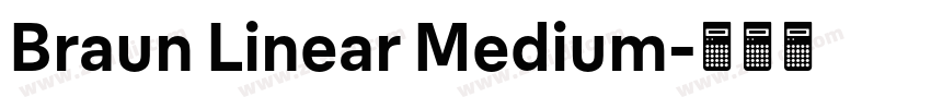 Braun Linear Medium字体转换 Braun Linear Medium字体转换
